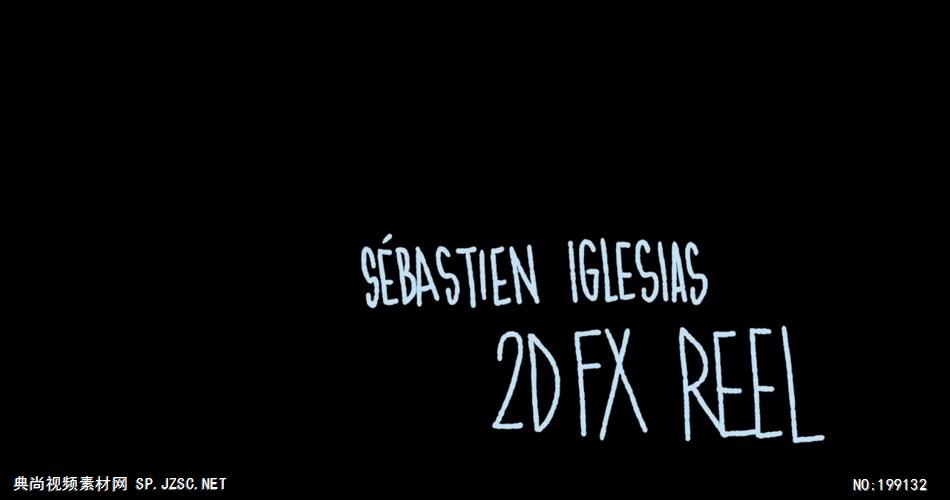 Sébastien Iglesias 2D FX Reel企业事业单位公司宣传片外国外宣传片